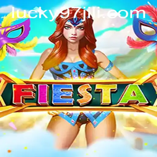 Fiesta: Discover the Thrilling World of Lucky97