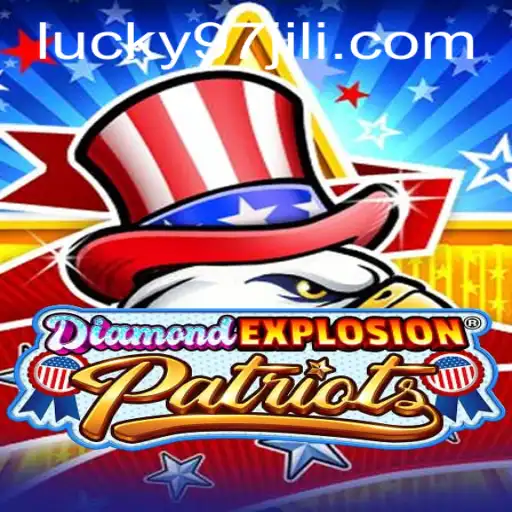 DiamondExplosionPatriots: The Ultimate Lucky97 Gaming Experience
